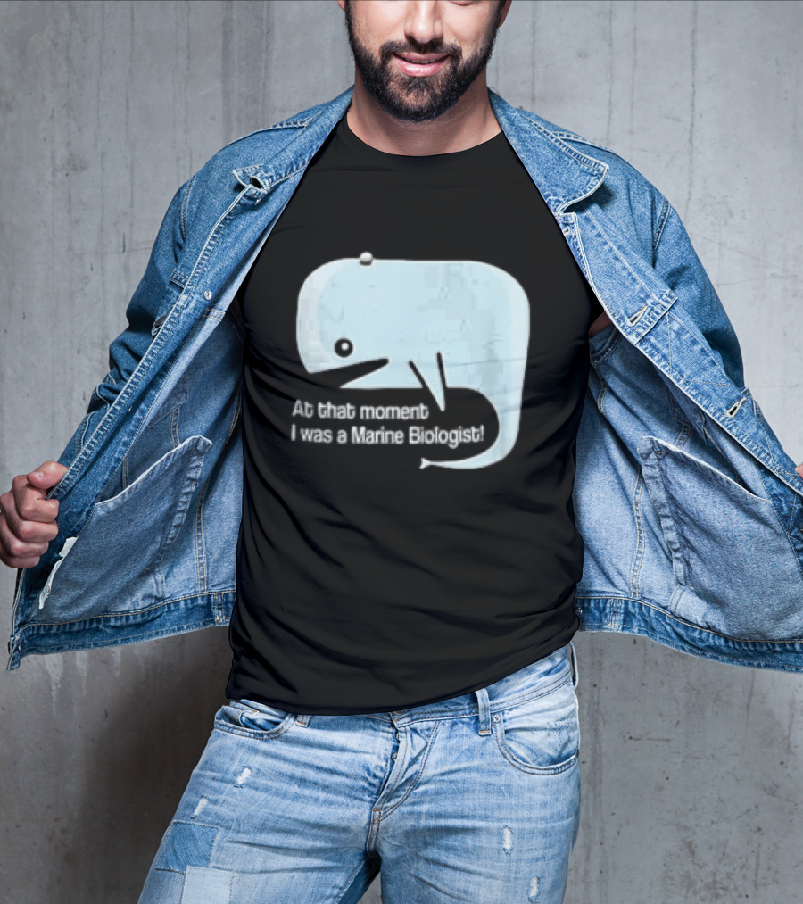 At That Moment I Was A Marine Biologist Light Blue Whale Cartoon T-Shirt