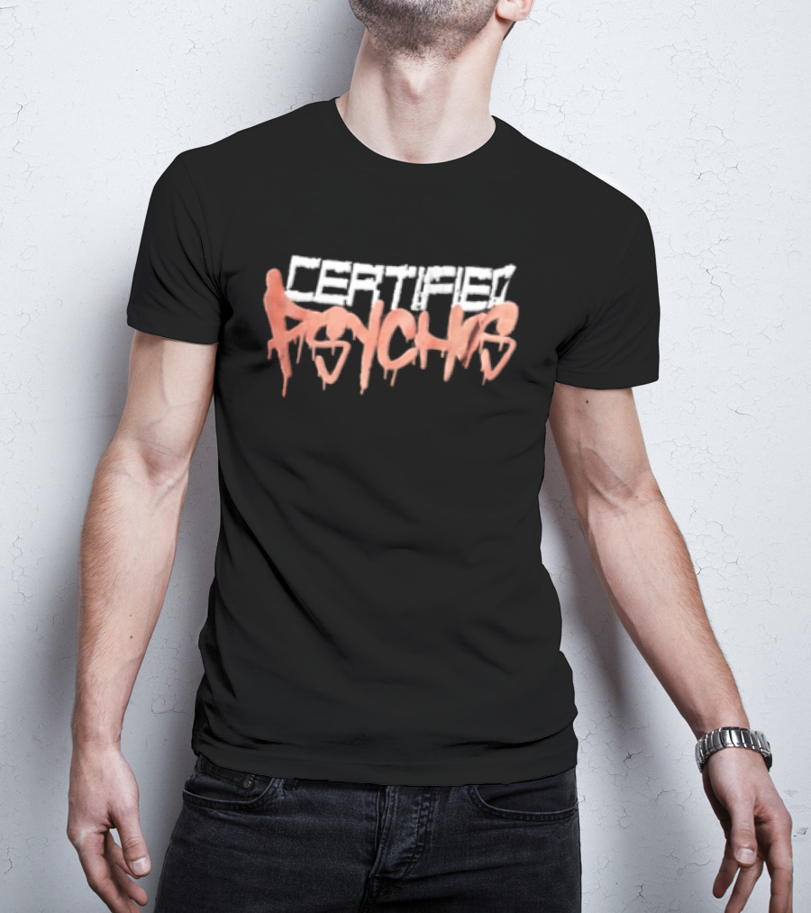 Certified Psychos Halloween Horror Dripping Font T-Shirt