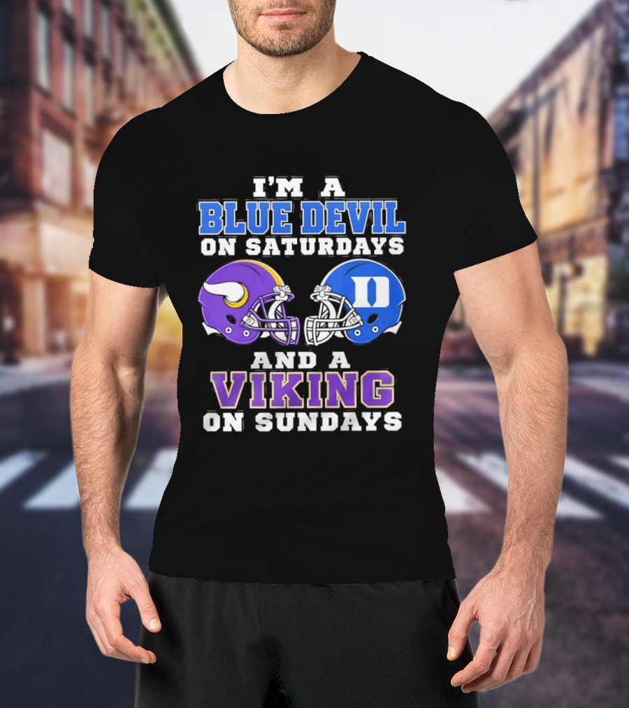 I'm A Blue Devil On Saturdays And A Viking On Sundays Football Helmets T-Shirt