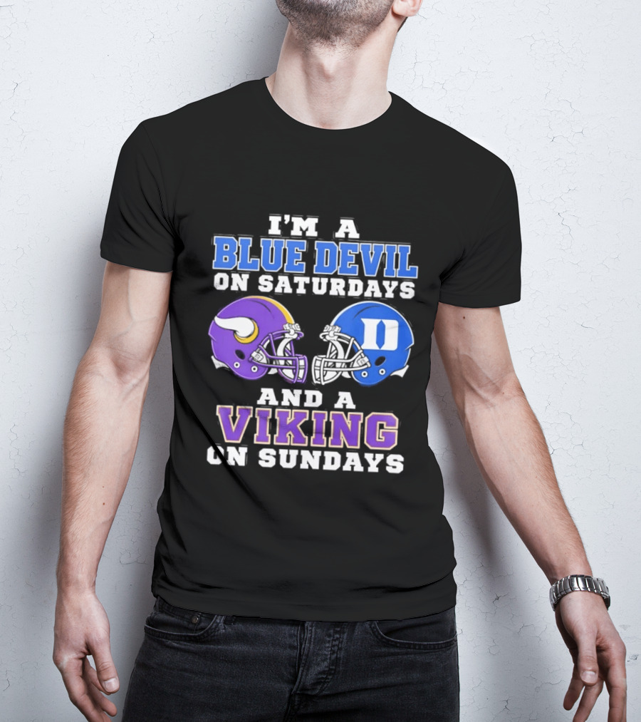 I'm A Blue Devil On Saturdays And A Viking On Sundays Football Helmets T-Shirt