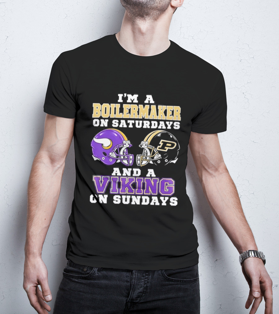 I'm A Boilermaker On Saturdays And A Viking On Sundays Football Helmets T-Shirt