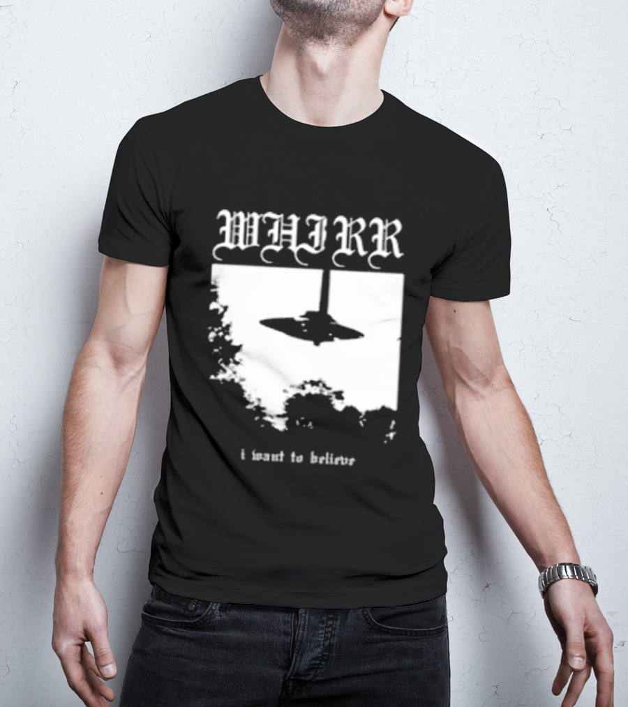 WHIRR I Want To Believe UFO Fire Whirl Records X Files T-Shirt