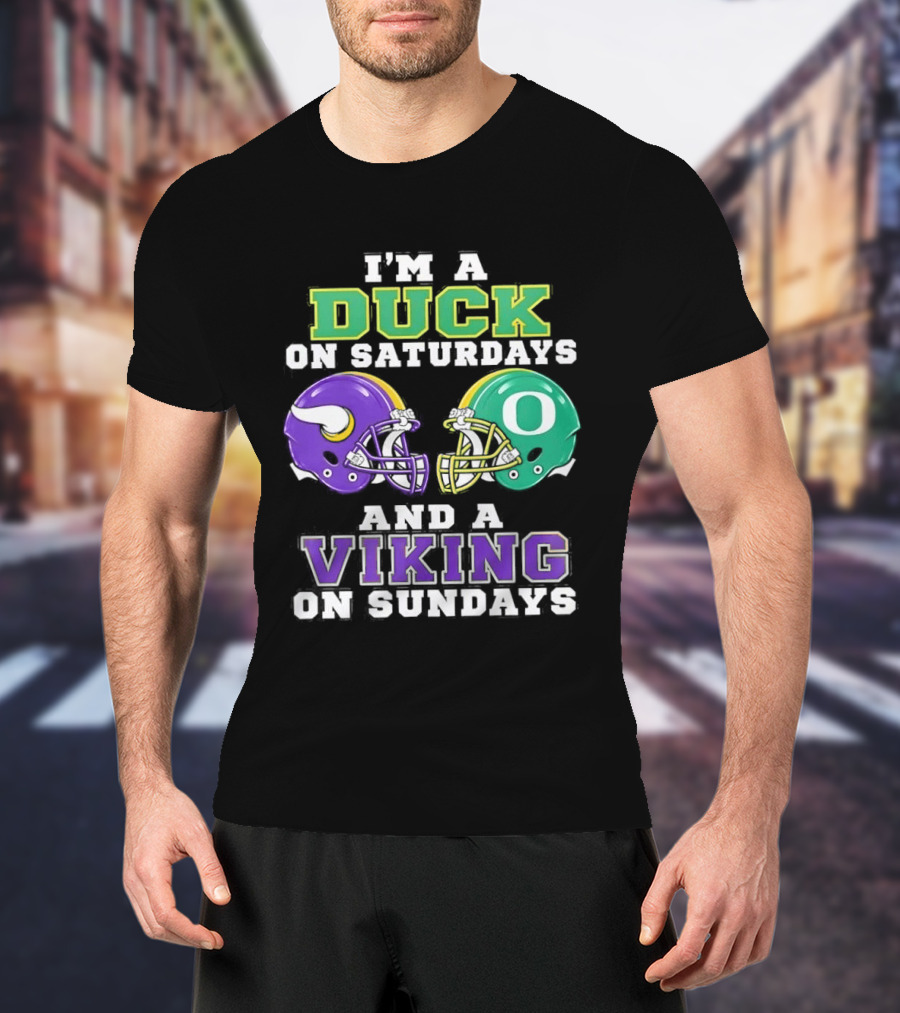 I'm A Duck On Saturdays And A Viking On Sundays Football Team Fan Gear T-Shirt