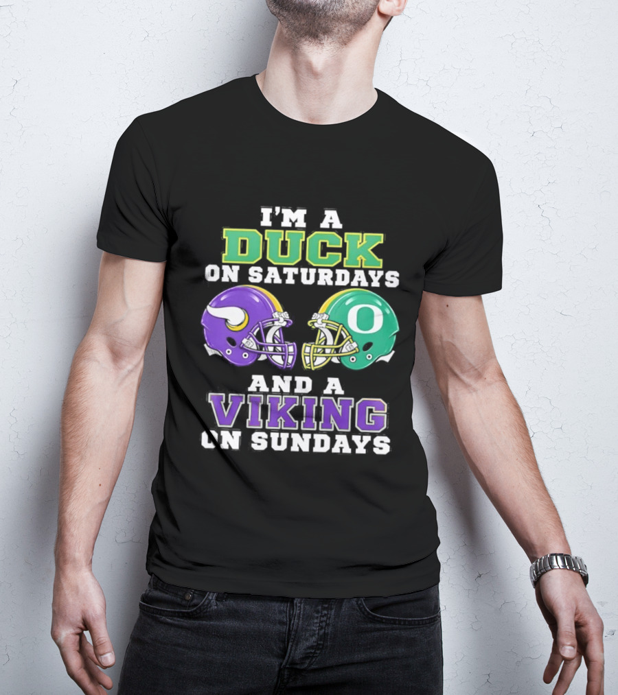 I'm A Duck On Saturdays And A Viking On Sundays Football Team Fan Gear T-Shirt