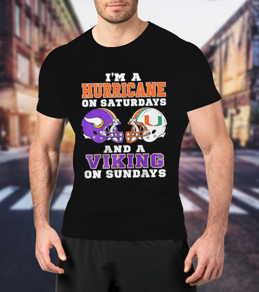 I'm A Hurricane On Saturdays And A Viking On Sundays Helmet Mindset T-Shirt