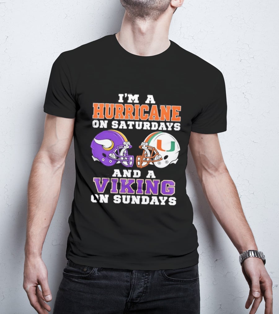 I'm A Hurricane On Saturdays And A Viking On Sundays Helmet Mindset T-Shirt