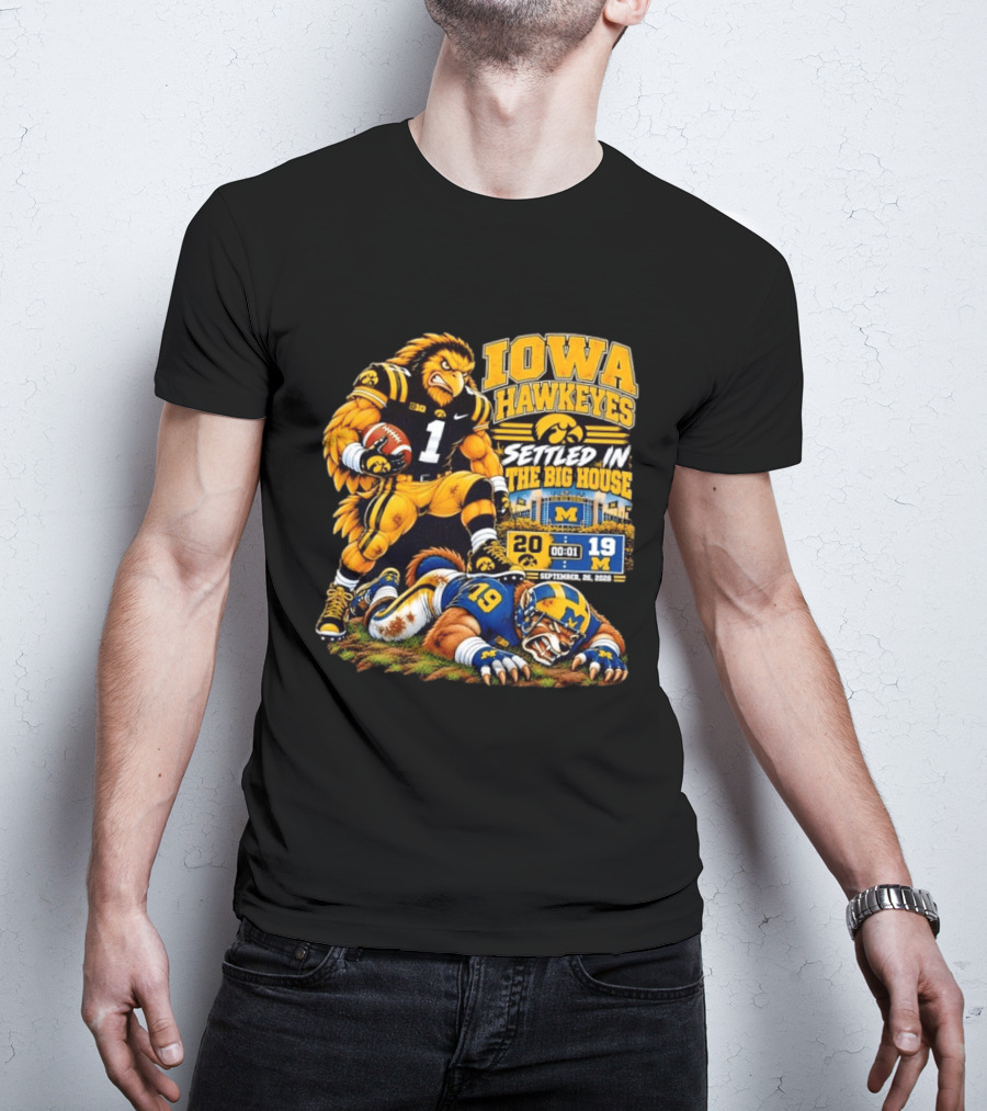 Iowa Hawkeyes Settled In The Big House September 26 2026 Football Rivalry Victory Michigan Score 20 19 T-Shirt