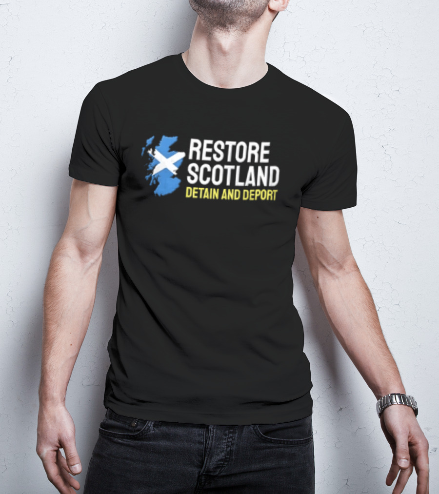 Restore Scotland Detain AND Deport Map Saltire Flag T-Shirt