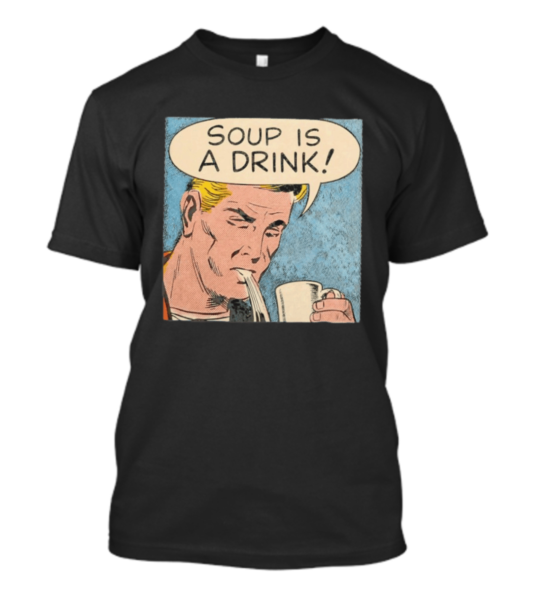 Soup Is A Drink Comic Panel T-Shirt