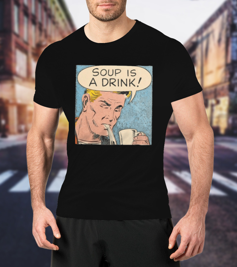 Soup Is A Drink Comic Panel T-Shirt