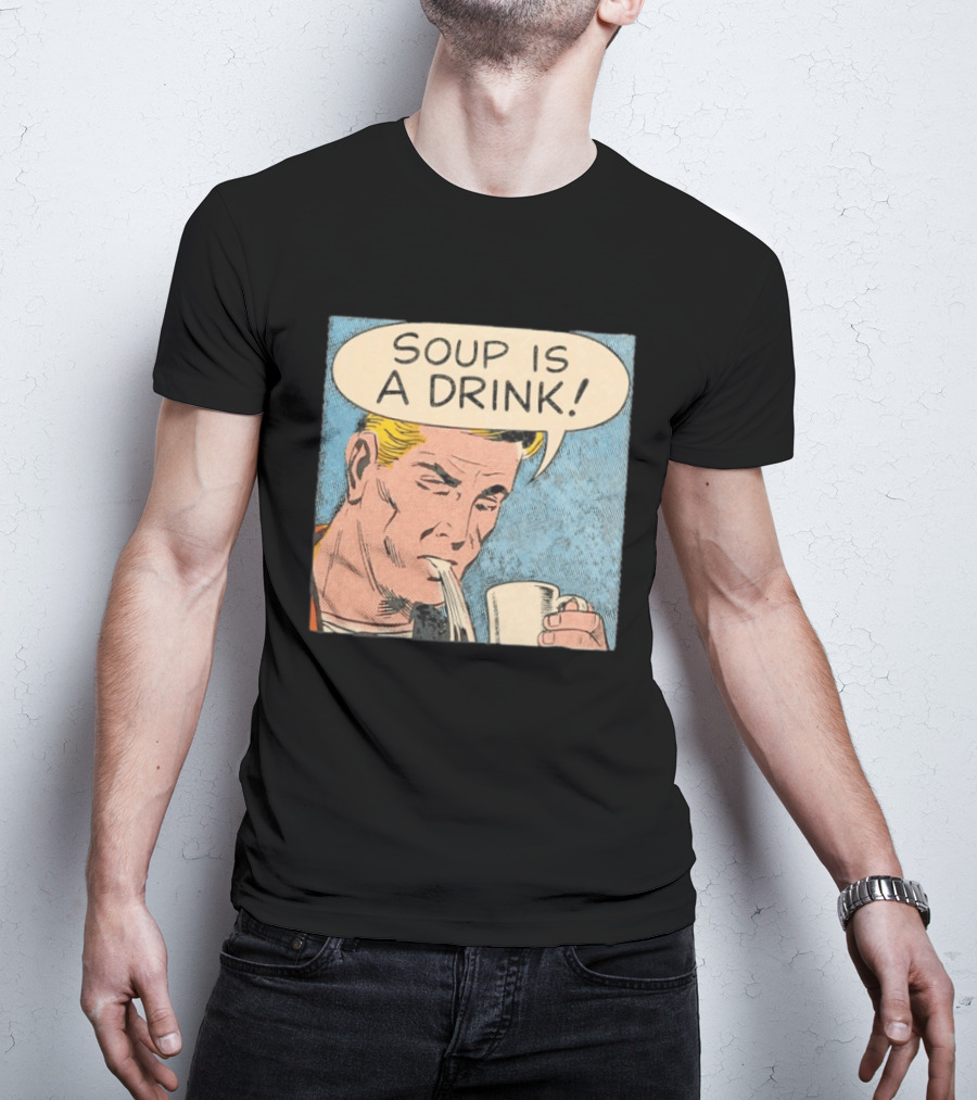 Soup Is A Drink Comic Panel T-Shirt