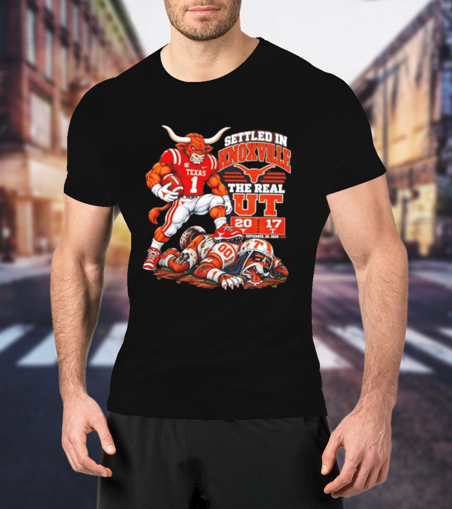 Texas Longhorns Settled In Knoxville The Real UT 20 17 September 9 2023 T-Shirt