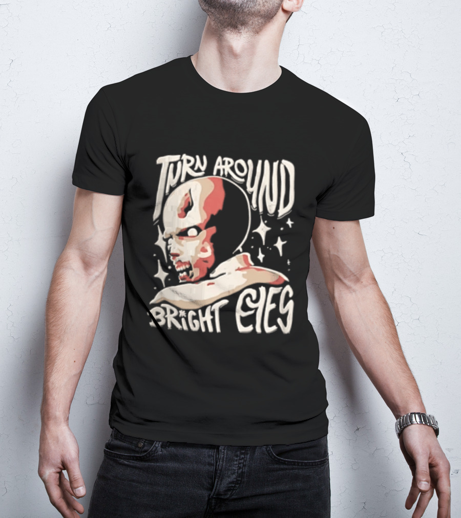 Turn Around Bright Eyes Zombie Face Stars T-Shirt