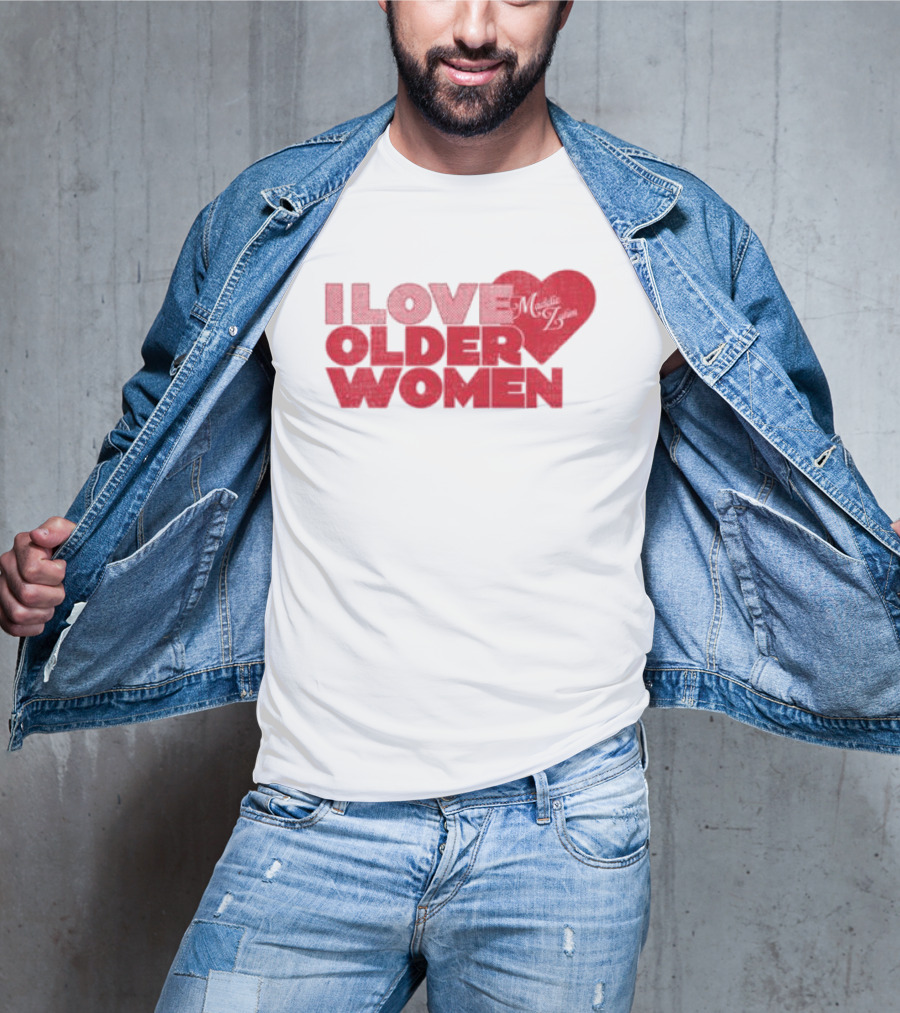 I Love Older Women Heart Maddie Zahm Store T-Shirt