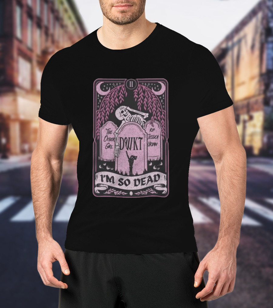 DWKTM Tarot Skeleton Graveyard I'm So Dead T-Shirt