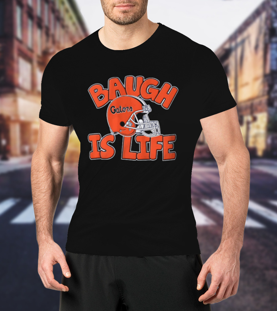 Florida Gators Baugh Is Life Helmet T-Shirt