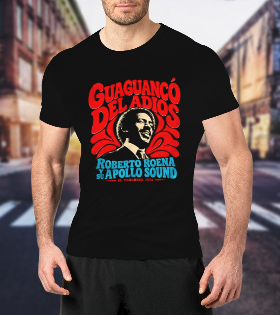 Guaguancó Del Adiós 1975 Roberto Roena Y Su Apollo Sound T-Shirt