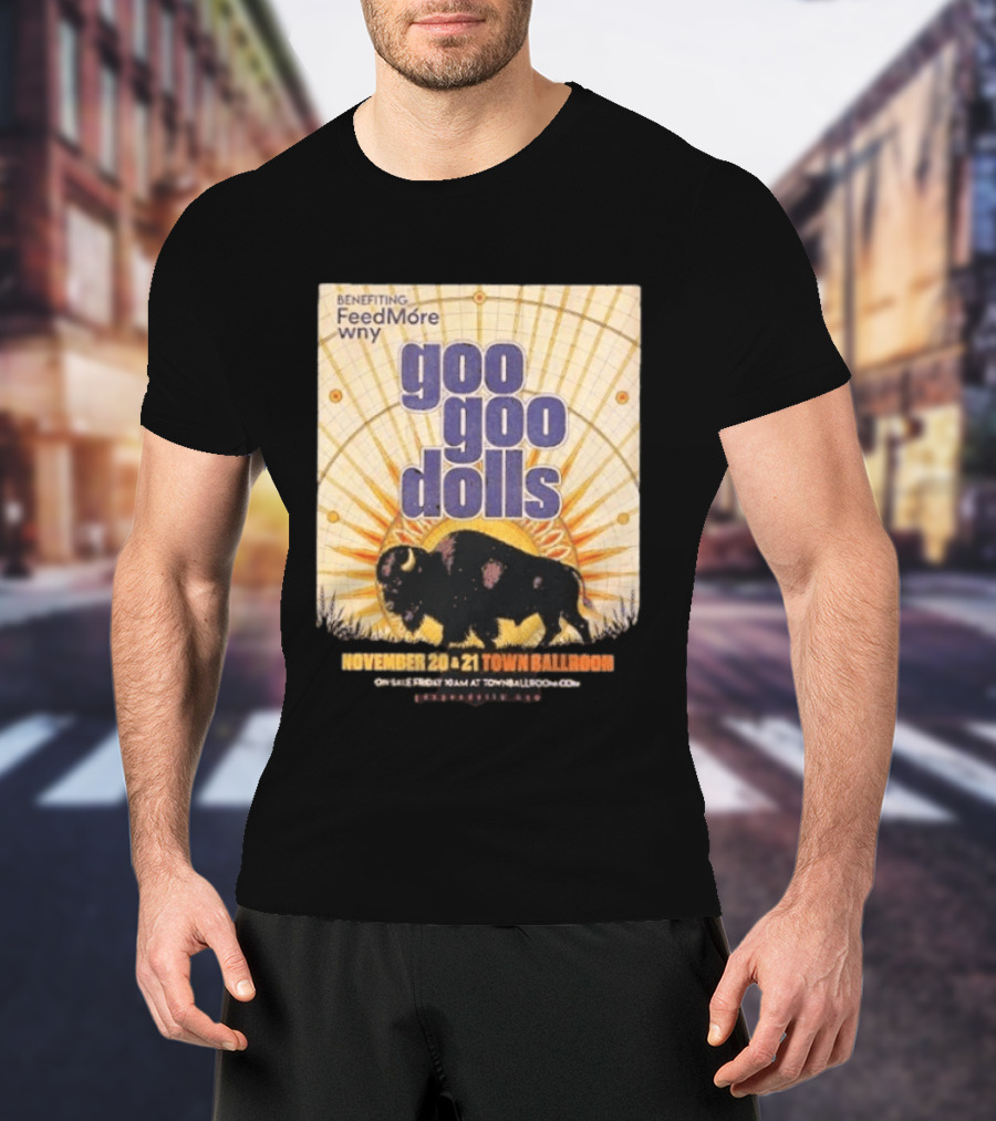 Goo Goo Dolls Town Ballroom Buffalo Event November 20 21 2026 Benefiting FeedMore WNY T-Shirt