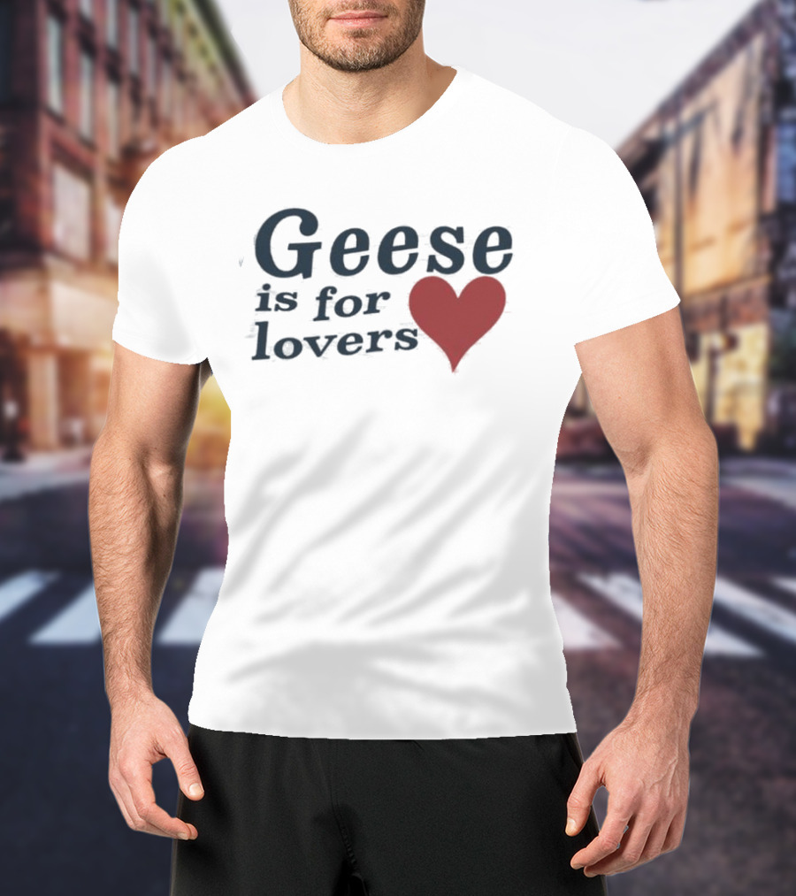 Geese Is For Lovers Heart Design Geese Store T-Shirt