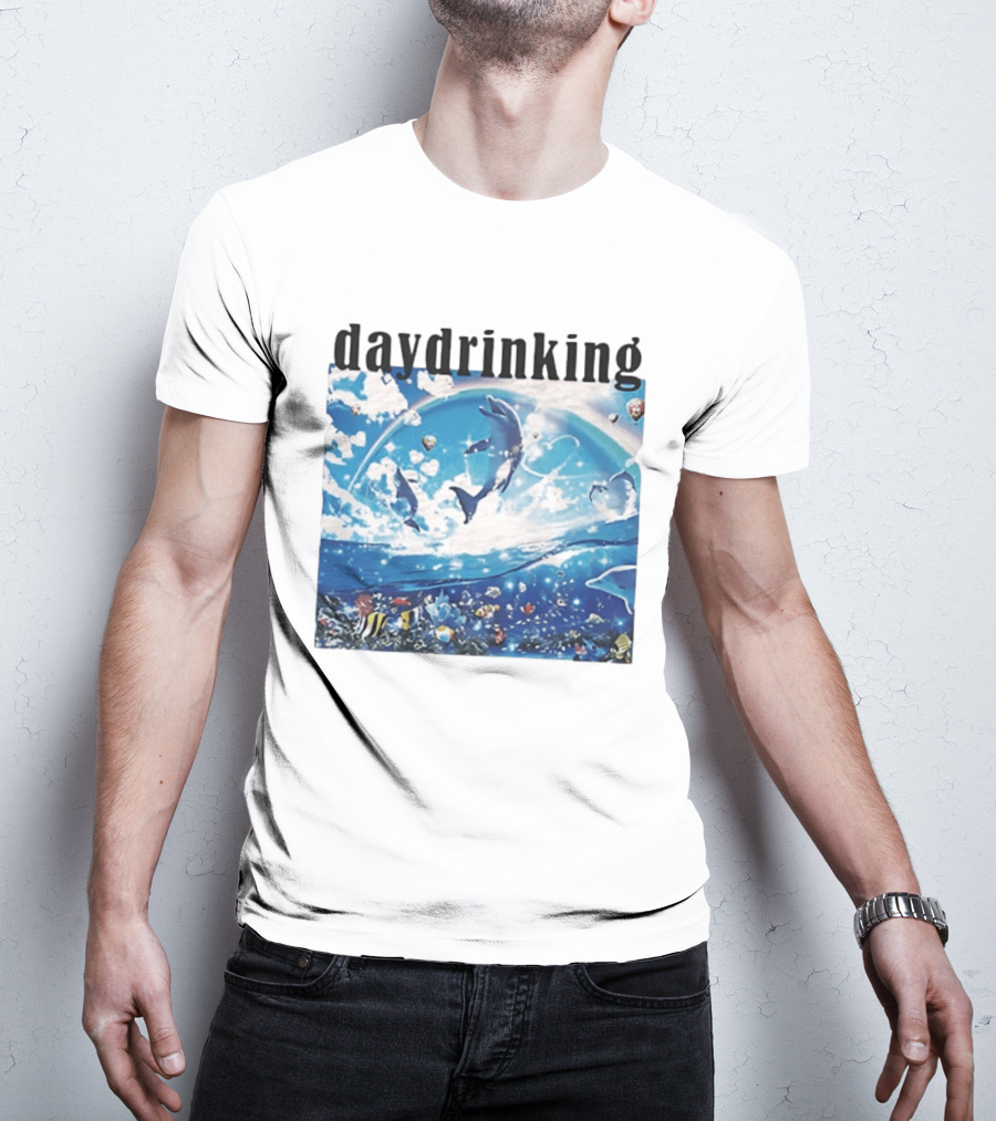Daydrinking Ocean Dolphins Rainbow And Sea Life Adventure T-Shirt