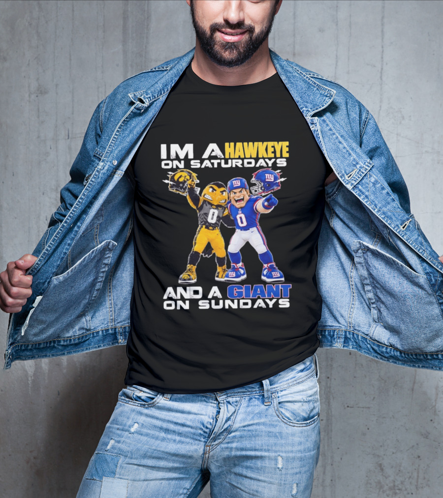 I'm A Hawkeye On Saturdays And A Giant On Sundays Iowa Hawkeyes New York Giants Football Mascots T-Shirt