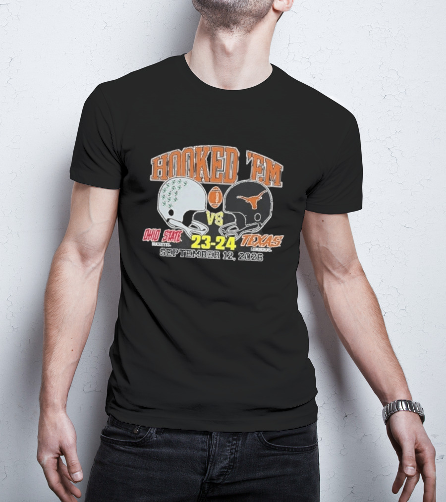 HOOKED 'EM Ohio State Buckeyes Vs Texas Longhorns 23 24 September 12 2026 T-Shirt