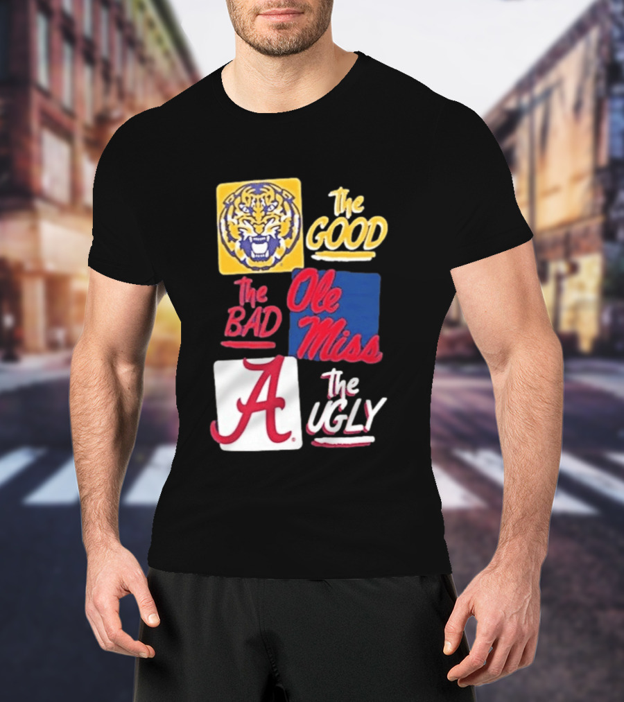 Original Tigers The Good Ole Miss Rebels The Bad Alabama Crimson Tide The Ugly T-Shirt
