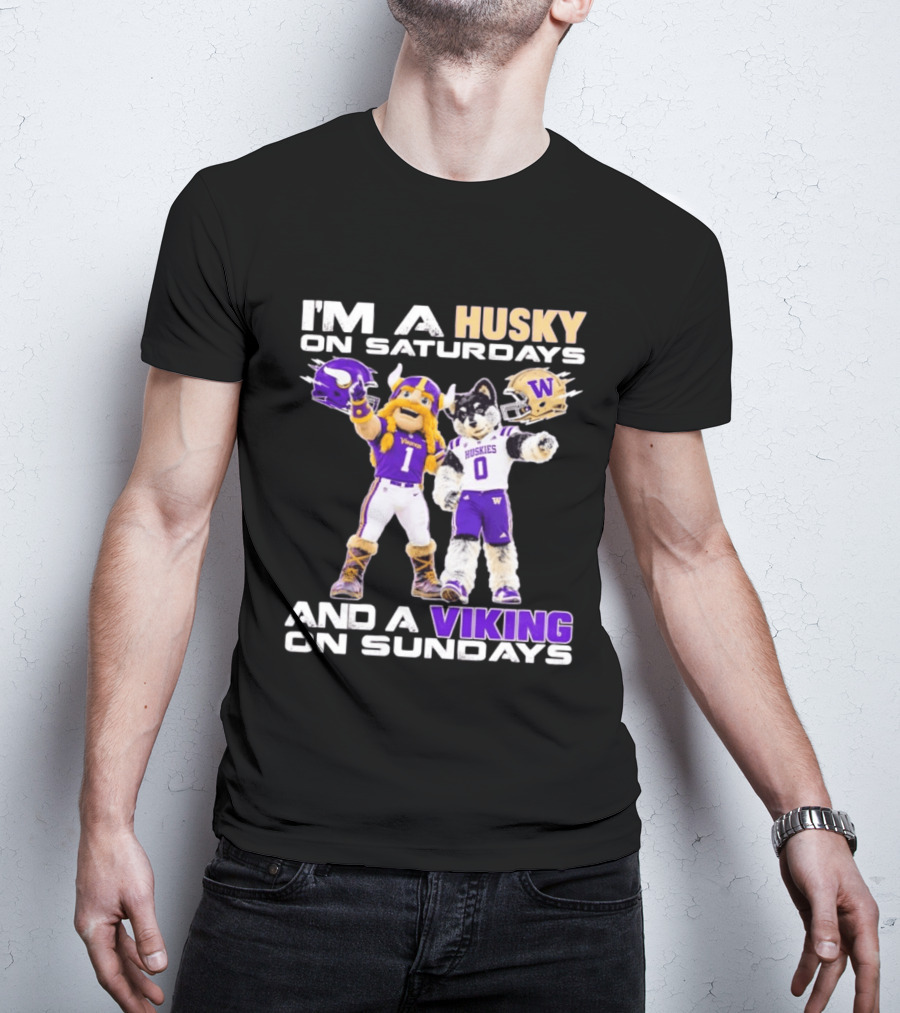 I'm A Husky On Saturdays And A Viking On Sundays Washington Huskies Minnesota Vikings Football Mascots T-Shirt