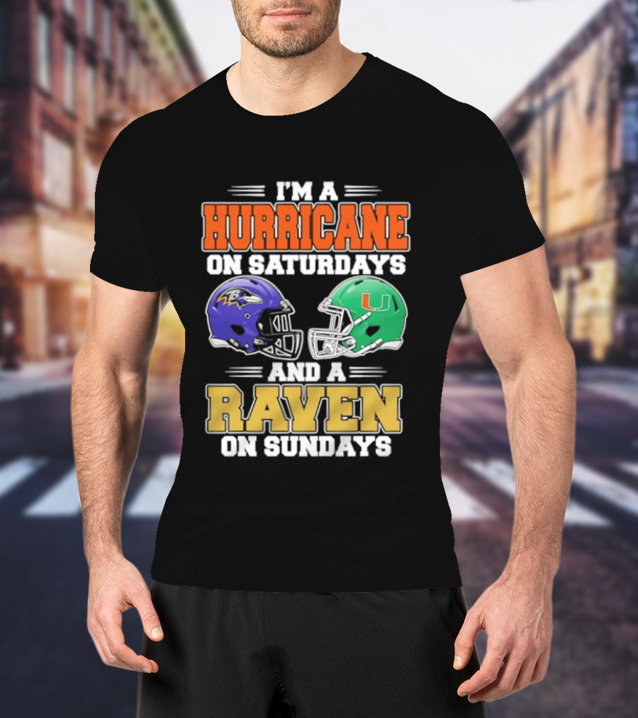 I'm A Hurricane On Saturdays And A Raven On Sundays Football Helmets T-Shirt