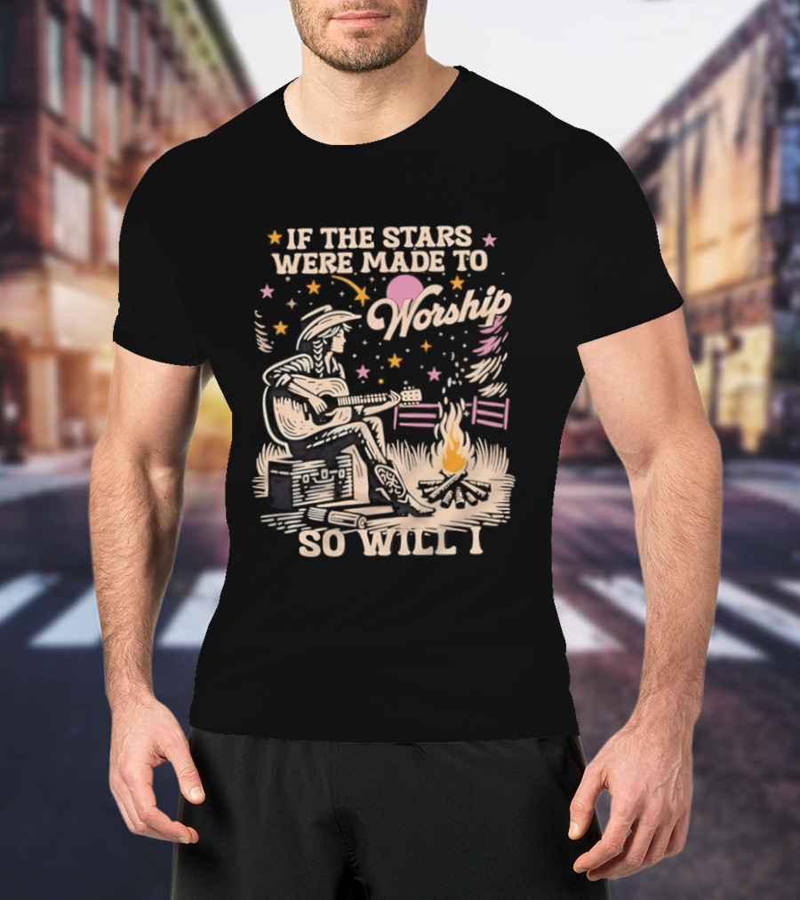 If The Stars Were Made To Worship So Will I Guitar Campfire Scene T-Shirt