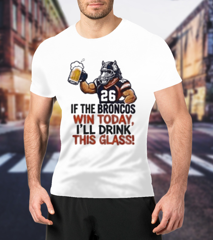 Denver Broncos Victory Celebration Drink This Beer Football Humor T-Shirt