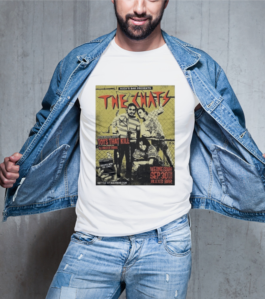 The Chats Alex's Bar 2026 Show Wednesday September 30th Special Guests Toys That Kill DJ Master Droog T-Shirt
