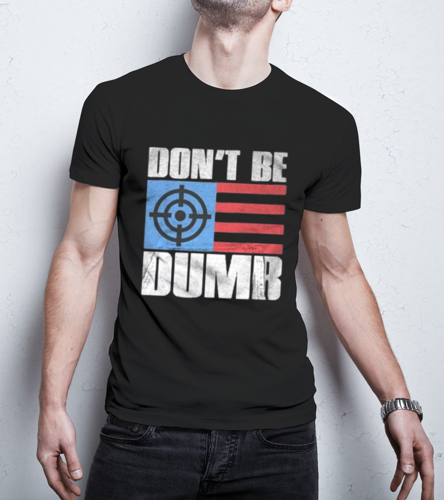 Don't Be Dumb Target Flag Awge Store T-Shirt