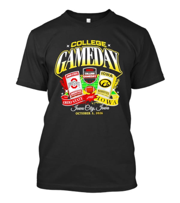 Ohio State Buckeyes Vs Iowa Hawkeyes College GameDay Iowa City Ticket October 3, 2026 T-Shirt