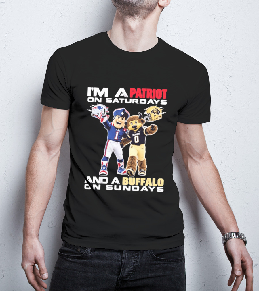 I'm A Patriot On Saturdays And A Buffalo On Sundays New England Patriots Colorado Buffaloes Football Mascots T-Shirt