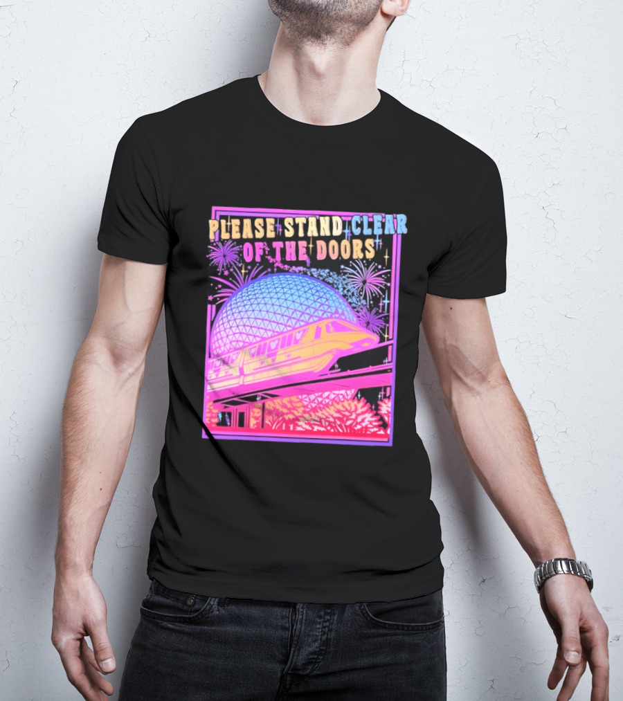 Please Stand Clear Of The Doors Monorail Space Geodesic Fireworks T-Shirt