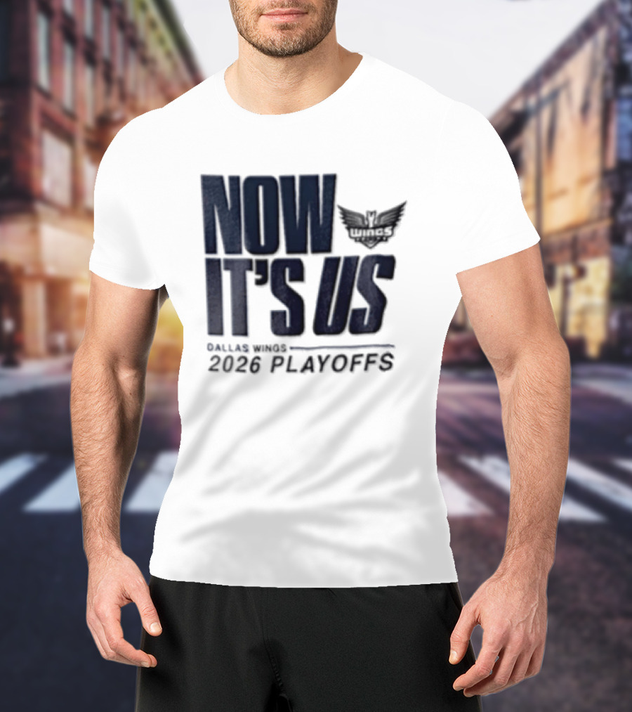 Dallas Wings Now It's Us 2026 Playoffs T-Shirt