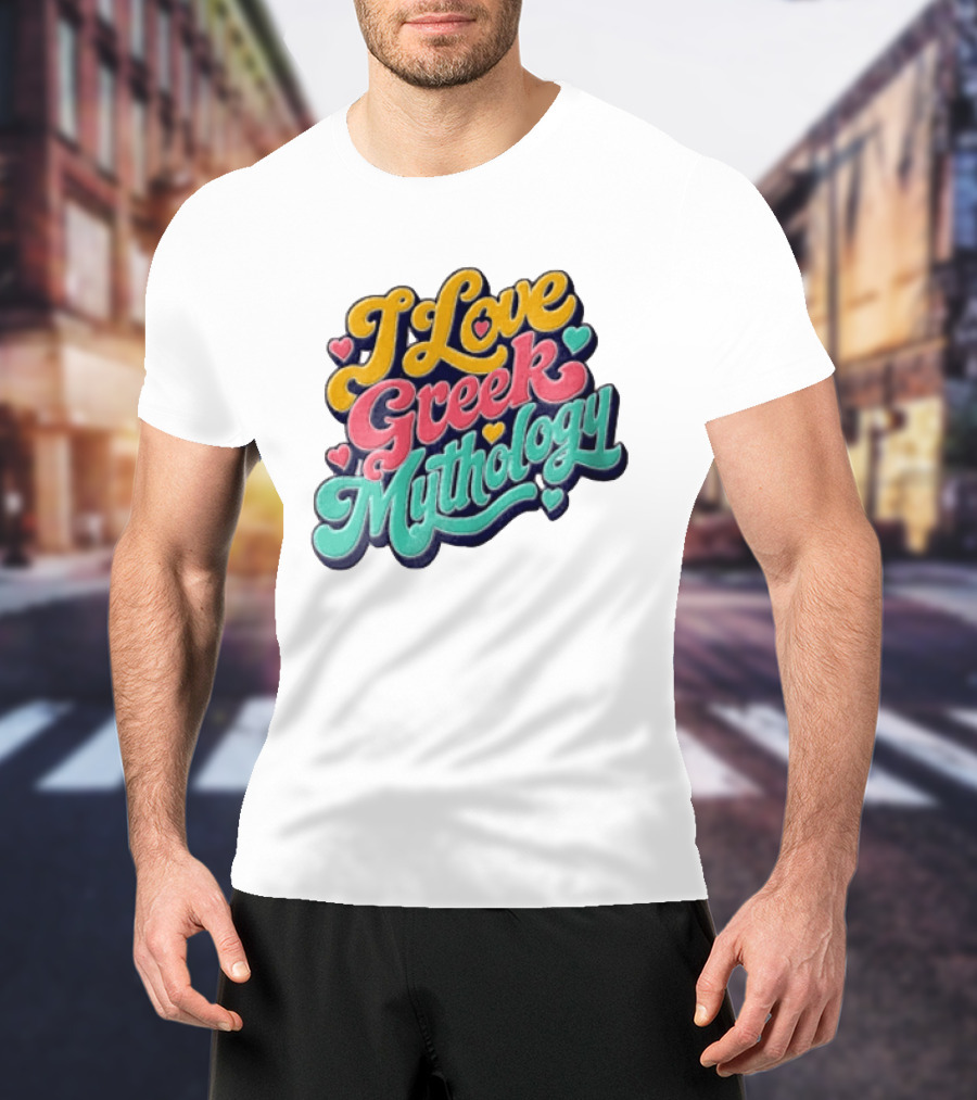 I Love Greek Mythology Colorful Heart Accents T-Shirt