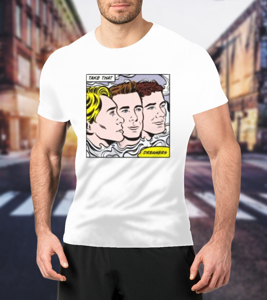 Take That Dreamers Pop Art White T-Shirt