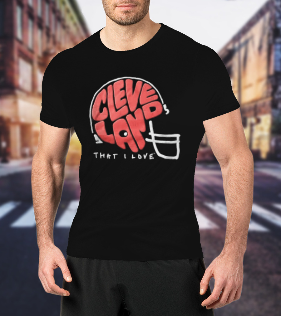Cleveland Helmet That I Love Football Fan T-Shirt