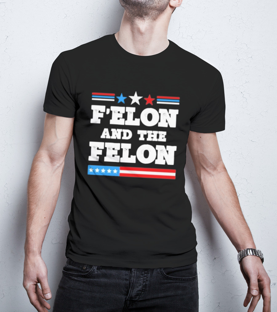 Patriotic Stars And Stripes F'elon And The Felon T-Shirt
