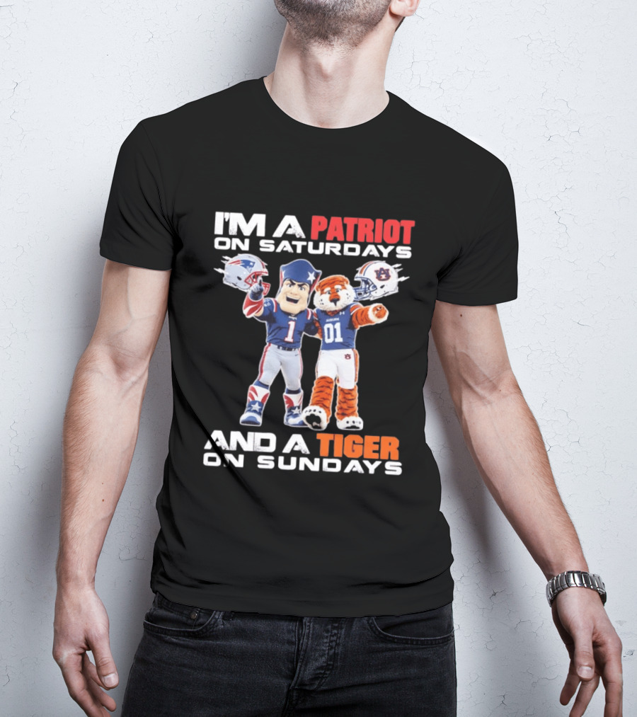 I'm A Patriot On Saturdays And A Tiger On Sundays New England Patriots Auburn Tigers Football T-Shirt