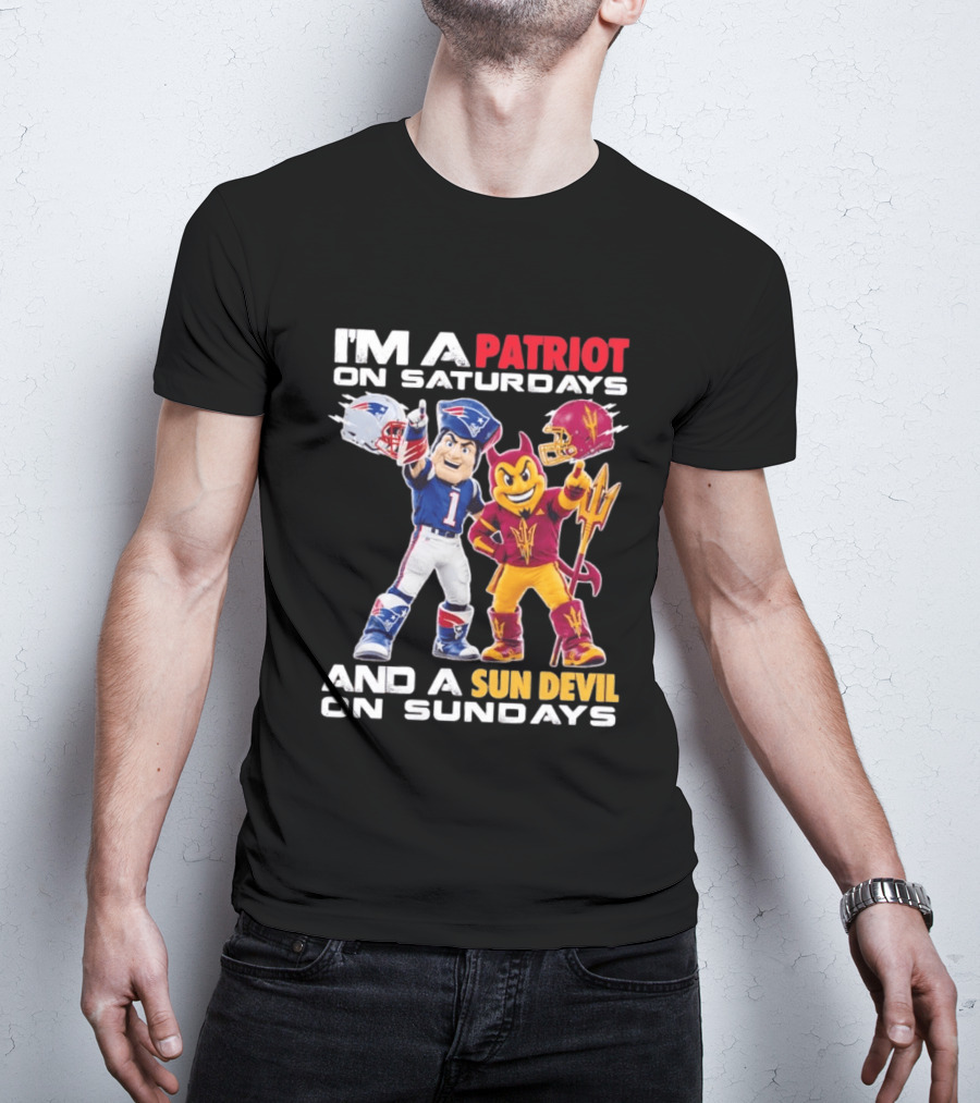 New England Patriots Arizona State Sun Devils I'm A Patriot On Saturdays And A Sun Devil On Sundays Football Mascots T-Shirt