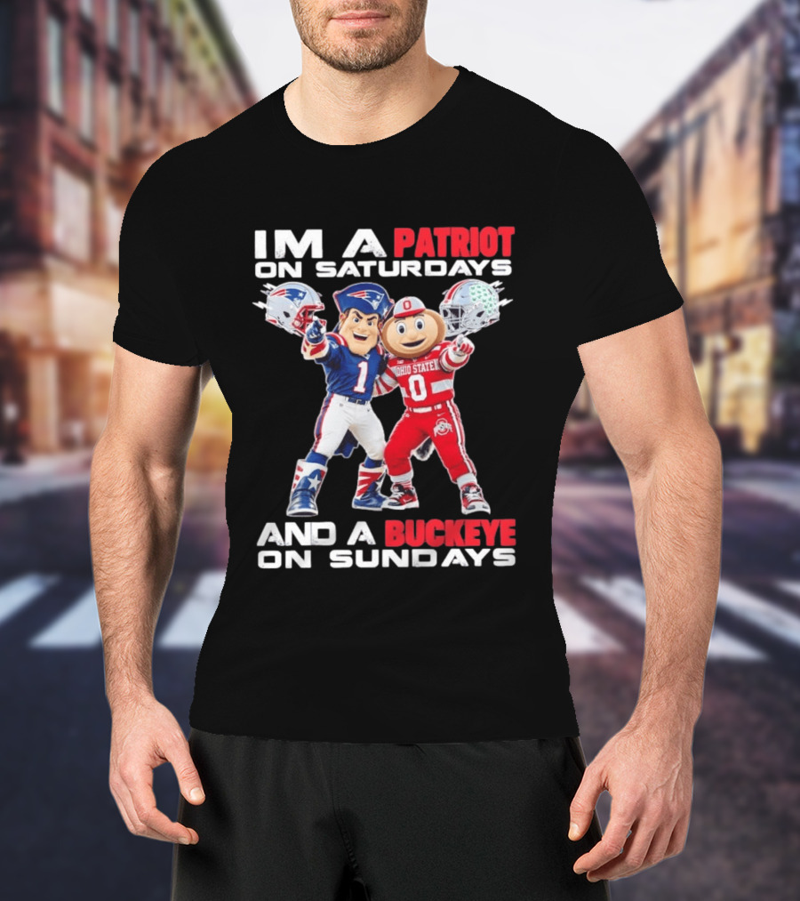 I'm A Patriot On Saturdays And A Buckeye On Sundays Football Mascots T-Shirt