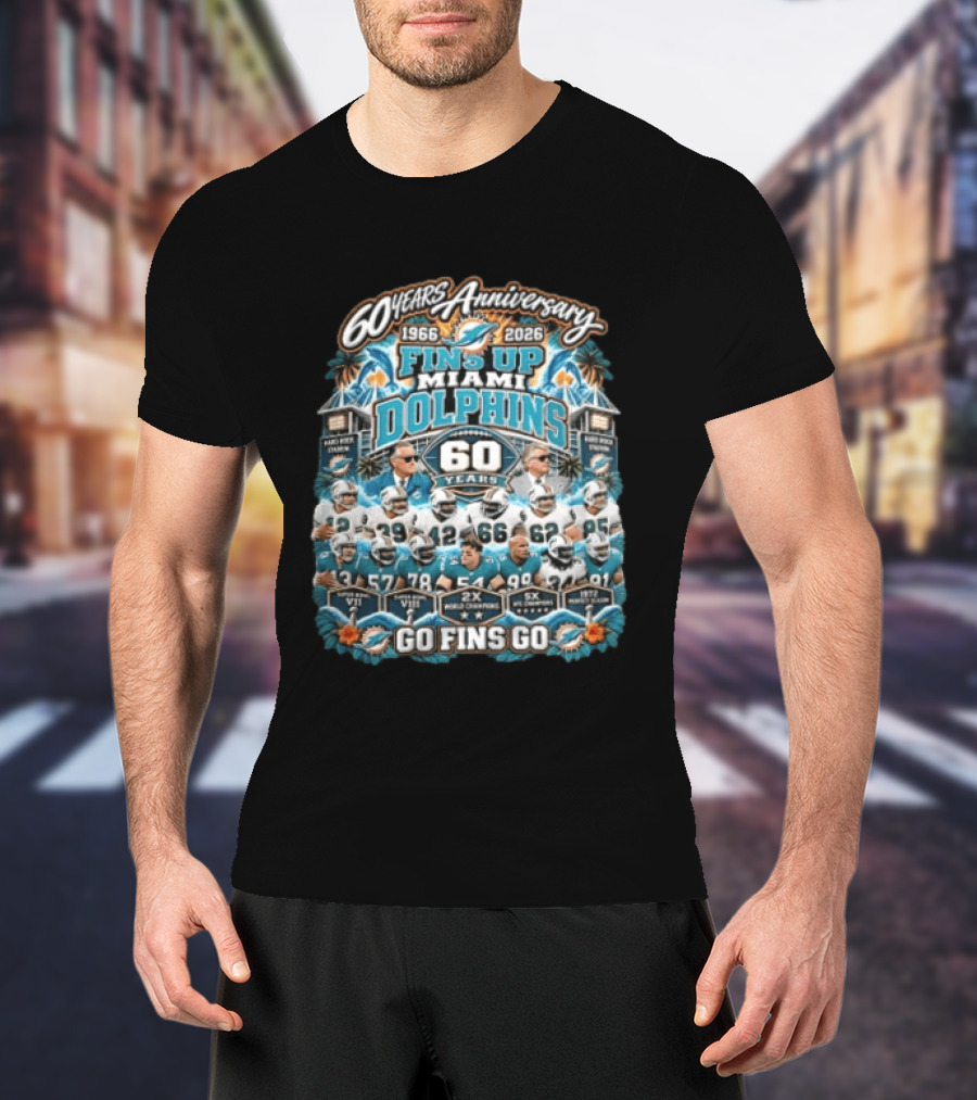 Miami Dolphins 60 Years Anniversary Fins Up 1966 2026 Go Fins Go Hard Rock Stadium 2X World Champions T-Shirt