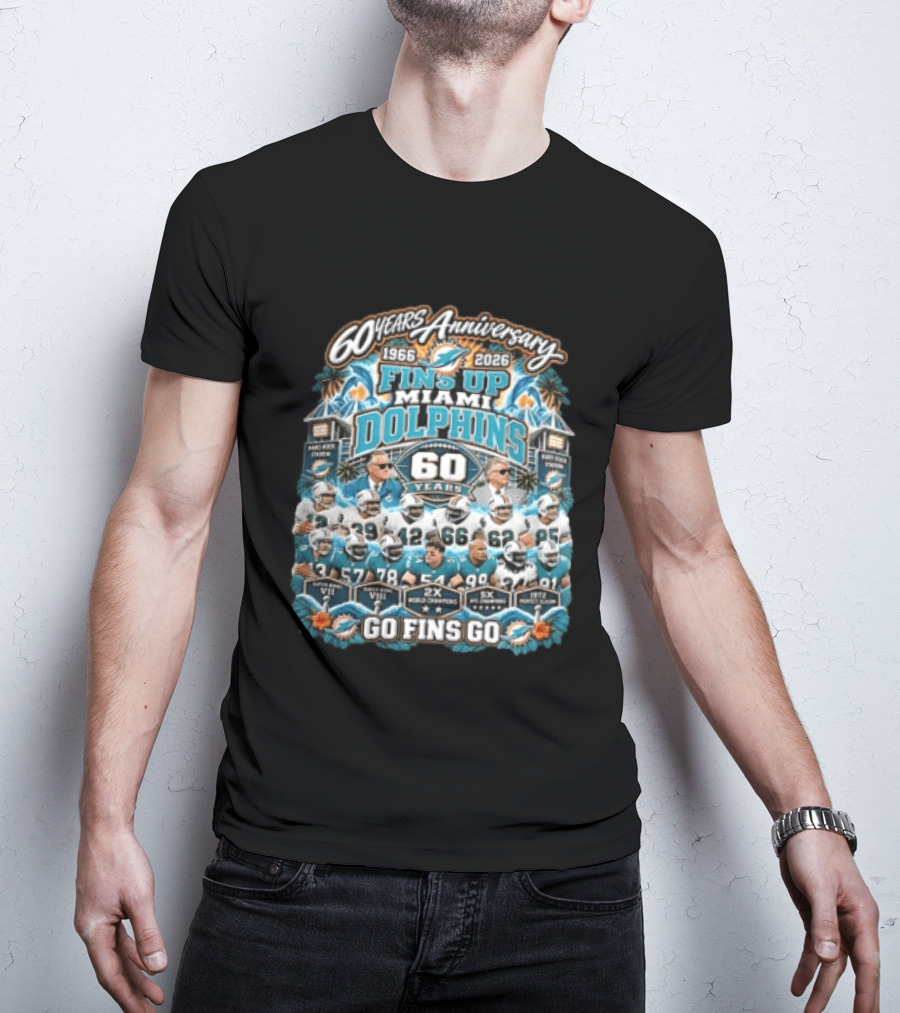 Miami Dolphins 60 Years Anniversary Fins Up 1966 2026 Go Fins Go Hard Rock Stadium 2X World Champions T-Shirt
