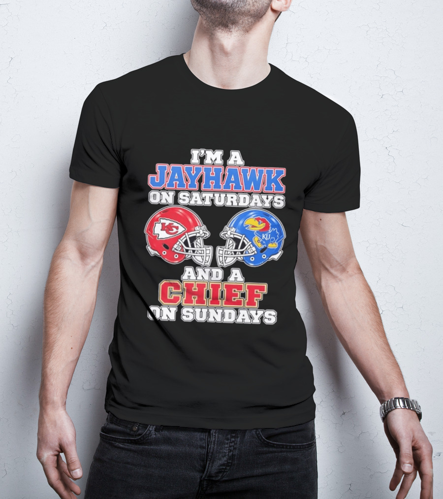 I'm A Jayhawk On Saturdays And A Chief On Sundays Kansas Football Fan Gear T-Shirt