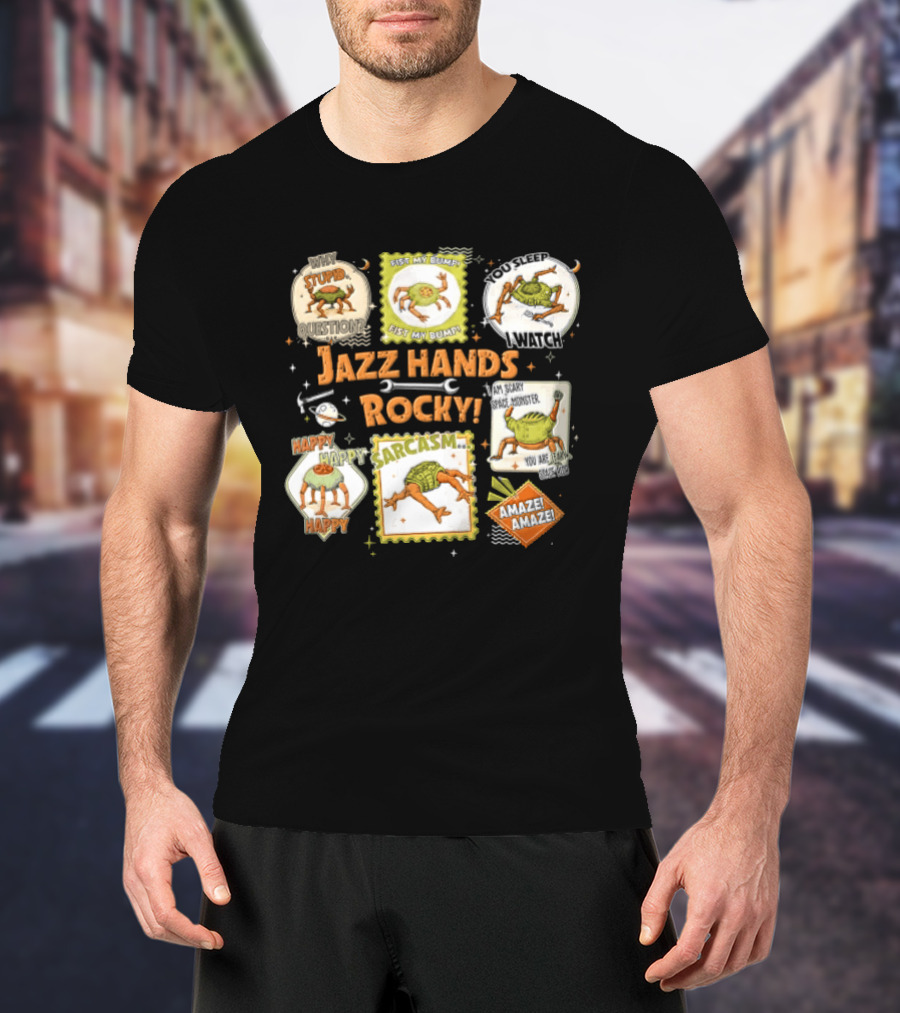 Jazz Hands Rocky Project Hail Mary Sarcasm Happy T-Shirt