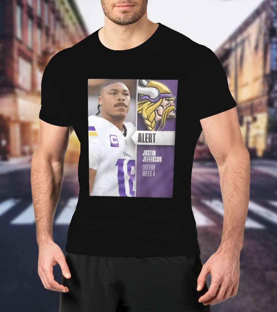 Alert Justin Jefferson Out For Week 4 Vikings Player Update T-Shirt
