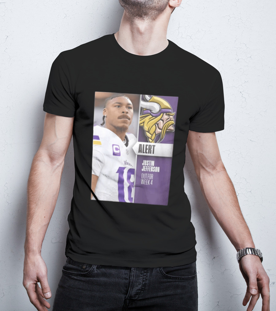 Alert Justin Jefferson Out For Week 4 Vikings Player Update T-Shirt